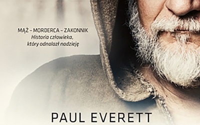 Paul Everett
WIĘZIEŃ. 
WEZWANIE 
DO NADZIEI
Serafin
Kraków 2018
ss. 264
