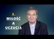 Miłość a uczucia - ks. Marek Dziewiecki [#3]