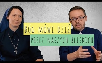 [#19] Bóg mówi przez rodzinę i przyjaciół Łk 4; 14-30 - s. Judyta Pudełko, o. Piotr Kropisz