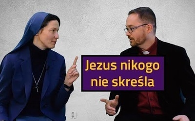 [#26] Jezus nikogo nie skreśla Łk 5; 27-32 s. Judyta Pudełko o. Piotr Kropisz