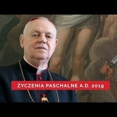 Życzenia paschalne Biskupa Legnickiego A.D. 2019