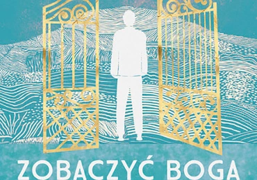 ks. K. Porosło,ks. R. Kilanowicz,ks. P. Kroczek,ks. K. Rawicz-Kostro "Zobaczyć Boga". WAMKraków 2019ss. 192