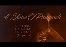 Chwal i błogosław, duszo moja, Pana