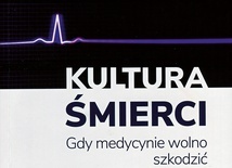 Wesley J. Smith, Kultura śmierci. Gdy medycynie wolno szkodzić, Polskie Towarzystwo Opieki Duchowej w Medycynie, Kraków 2019, ss. 420
