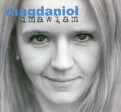 Magda Anioł "Odmawiam". 2 CD, Oficyna Niebieski, 2019 r.