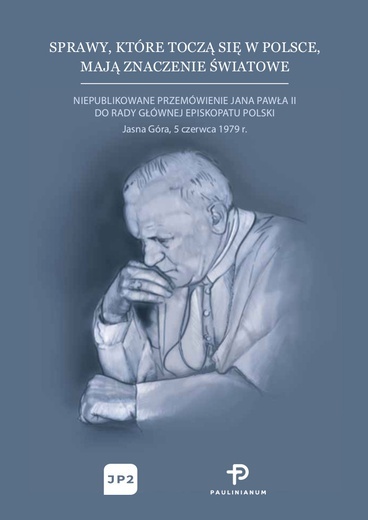 Nieznane dotąd przemówienie Jana Pawła II z pierwszej pielgrzymki do ojczyzny