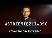 Owoce Ducha Świętego [#12] - Wstrzemięźliwość