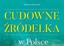 Cudowne źródełka w Polsce