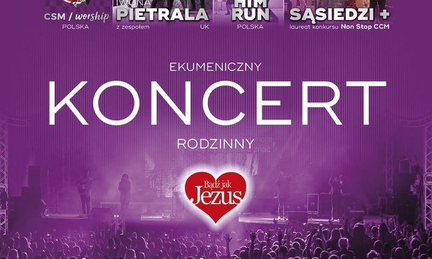 Koncert "Bądź jak Jezus", Mysłowice, 20 czerwca