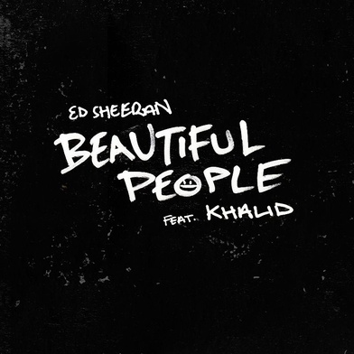ED SHEERAN & KHALID - Beautiful People