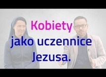 [#39] Kobiety w świecie mężczyzn. Łk 8; 1-3 s. Judyta Pudełko o. Piotr Kropisz