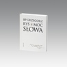 Bp Grzegorz Ryś: Moc słowa