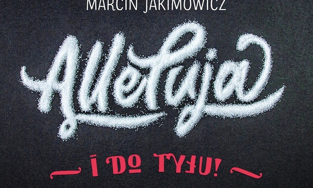 Marcin Jakimowicz
Alleluja 
i do tyłu!
2 CD
RTCK
2019