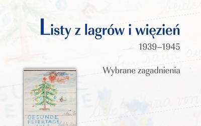 Lucyna Sadzikowska
Listy
z lagrów i więzień 1939–1945
Księgarnia
św. Jacka
Katowice 2019
ss. 324