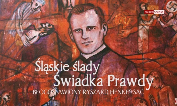 Śląskie ślady ks. Ryszarda Henkesa