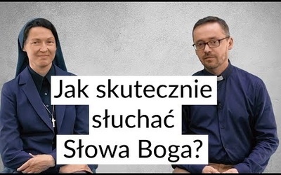 [#40] Jak słuchać Boga, żeby to przyniosło owoc? Łk 8; 4-15 s. Judyta Pudełko o. Piotr Kropisz