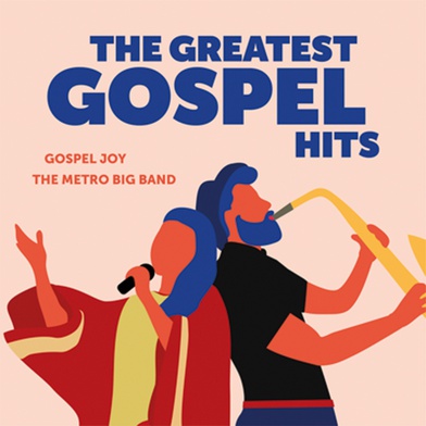 Gospel Joy & The Metro Big Band "The Greatest Gospel Hits" CD + DVD, Gospel Joy2019