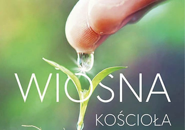 Wiosna Kościołared. o. Wit Chlondowski ZacheuszCieszyn 2019ss. 336