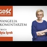 Ewangelia z komentarzem. Słowa najważniejsze rozważa Judyta Syrek