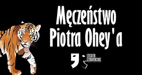 MĘCZEŃSTWO PIOTRA OHEY'A