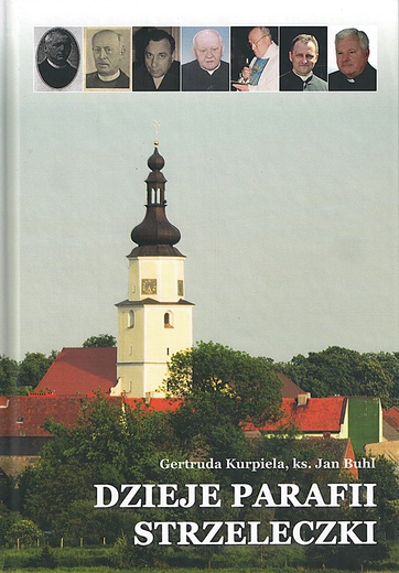 Gertruda Kurpiela, ks. Jan Buhl, „Dzieje parafii Strzeleczki”, Parafia św. Marcina w Strzeleczkach 2019, ss. 176.
