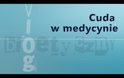 #VlogBioetyczny | Cuda w medycynie