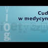 #VlogBioetyczny | Cuda w medycynie