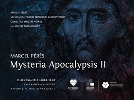 Koncert "Mysteria Apocalypsis I" - Marcel Pérès, Schola Cantorum Minorum Chosoviensis, Orkiestra Muzyki Nowej, Katowice, 15 grudnia