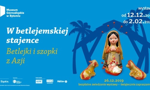Wystawa stajenek w Muzeum Górnośląskim w Bytomiu