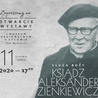 Wystawa poświęcona ks. Aleksandrowi Zienkiewiczowi w Sycowie