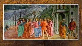 Tomaso di ser Giovanni 
Guidi di More, zwany Masaccio
PŁACENIE DANINY 
fresk, 1426–1427 kościół Santa Maria del Carmine, Florencja