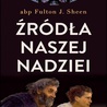 Abp Fulton J. Sheen
ŹRÓDŁA NASZEJ NADZIEI
Esprit
Kraków 2019
ss. 128