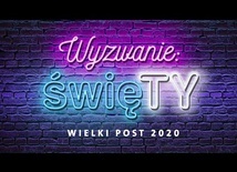 Wielki Post 2020. Powołanie do świętości - siłownia czy spa?