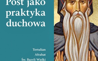 Post jako praktyka
duchowa
oprac. Leon Nieścior 
Wydawnictwo M
Kraków 2019
ss. 220