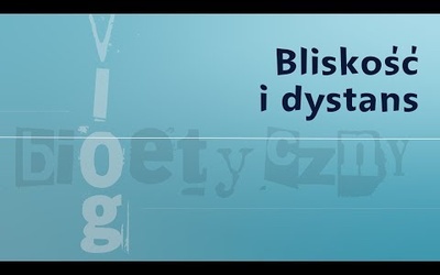 #VlogBioetyczny | Bliskość i dystans