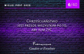 Po co chrześcijaństwo? 6/40 rad papieża Franciszka