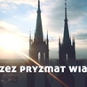 Przez pryzmat wiary