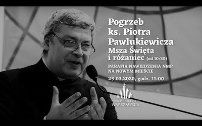 Pogrzeb ks. Piotra Pawlukiewicza. Msza Święta
