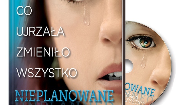 Film "Nieplanowane" na DVD na Dzień Świętości Życia.