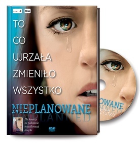 Film "Nieplanowane" na DVD na Dzień Świętości Życia.