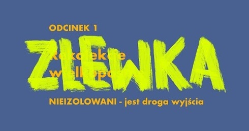 REKOLEKCJE NIEIZOLOWANI [odc.1] ZLEWKA