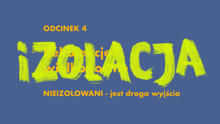 Rekolekcje "Nieizolowani" - odc. 4. Izolacja