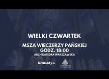 Msza Wieczerzy Pańskiej [Wielki Czwartek]