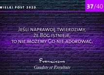 Niemożemy Go nie adorować. 37/40 rad papieża Franciszka