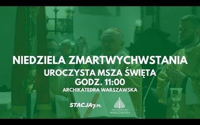 Msza w Niedzielę Zmartwychwstania Pańskiego