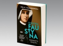 Siostra Faustyna. Biografia świętej