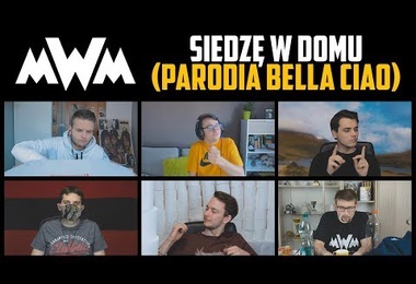 MWM - SIEDZĘ W DOMU (PARODIA Bella Ciao) #ZOSTANWDOMU
