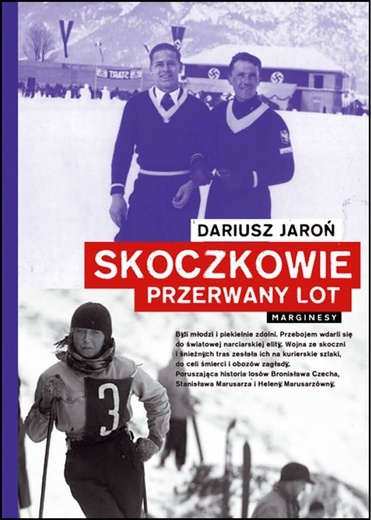 Dariusz Jaroń
SKOCZKOWIE. 
PRZERWANY LOT
Marginesy
Warszawa 2020
ss. 389