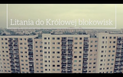 Litania do Królowej blokowisk