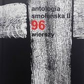 Antologia smoleńska II. 
96 wierszy
Solidarni 2010
Łódź–Warszawa–Wrocław 2020
ss. 160